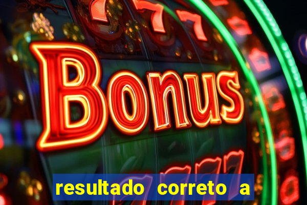 resultado correto a qualquer momento bet365